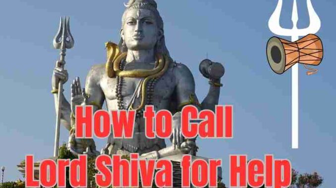 How to Call Lord Shiva for Help