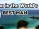 Who is the World Best Man