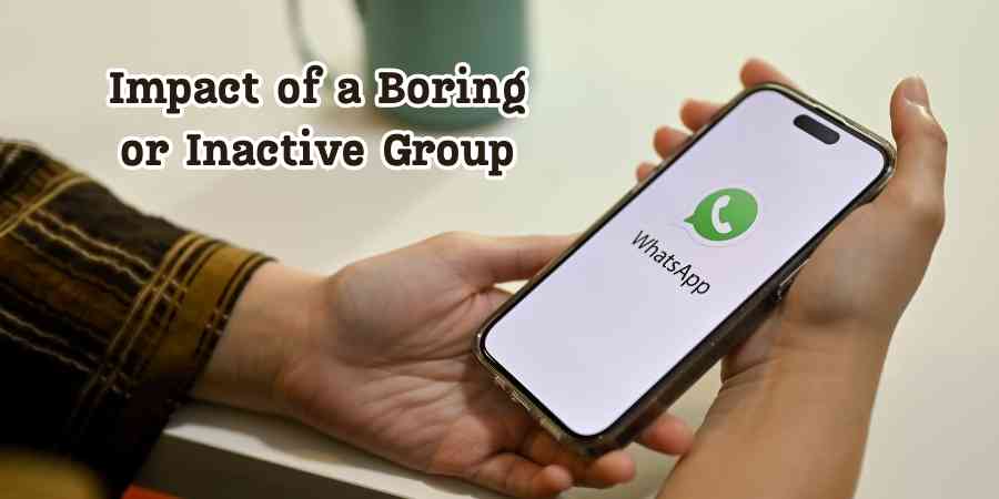 Impact of a Boring or Inactive Group