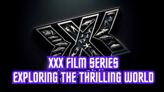 xxx film series